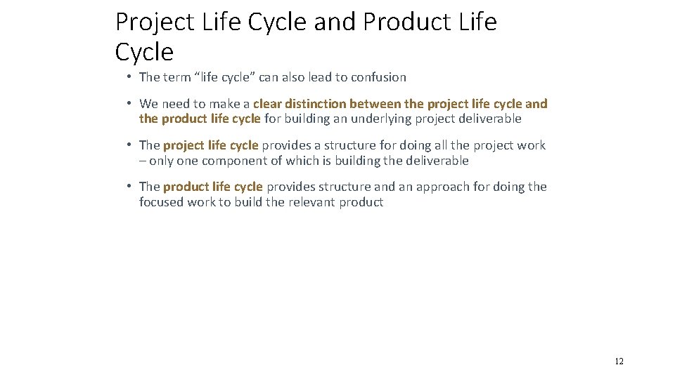 Project Life Cycle and Product Life Cycle • The term “life cycle” can also Project Life Cycle and Product Life Cycle • The term “life cycle” can also