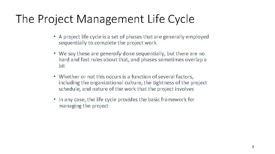 The Project Management Life Cycle • A project life cycle is a set of The Project Management Life Cycle • A project life cycle is a set of