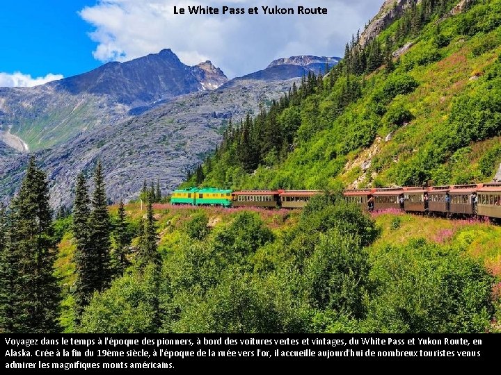 Le White Pass et Yukon Route Voyagez dans le temps à l'époque des pionners,