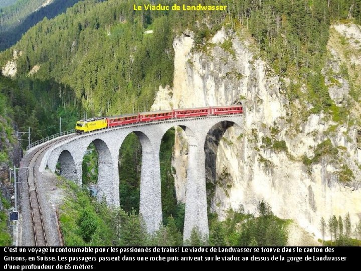 Le Viaduc de Landwasser C'est un voyage incontournable pour les passionnés de trains! Le