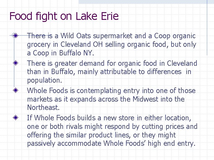 Food fight on Lake Erie There is a Wild Oats supermarket and a Coop