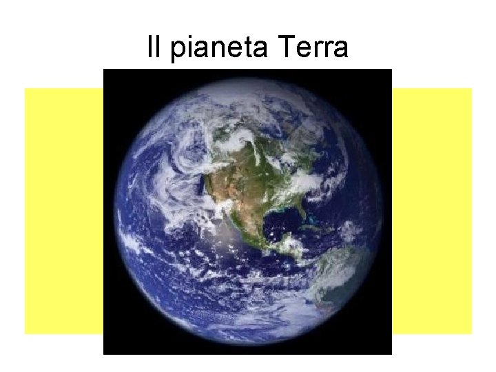 Il pianeta Terra 