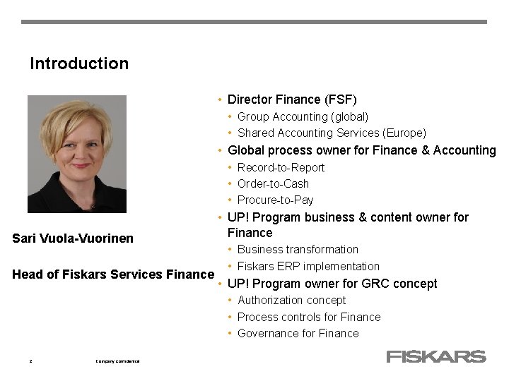 Introduction • Director Finance (FSF) • Group Accounting (global) • Shared Accounting Services (Europe) Introduction • Director Finance (FSF) • Group Accounting (global) • Shared Accounting Services (Europe)