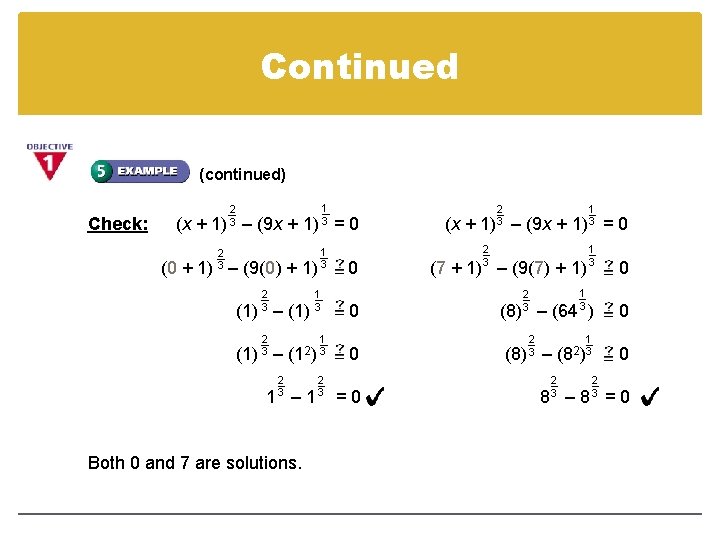 Continued (continued) Check: 1 3 2 3 (x + 1) – (9 x +