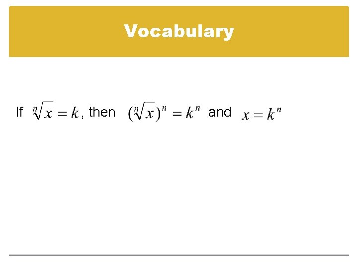 Vocabulary If , then and 