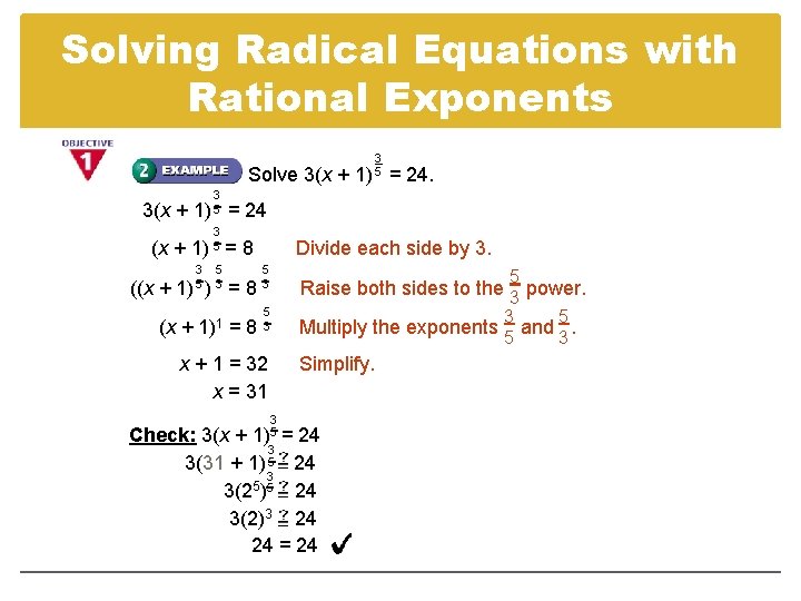 Solving Radical Equations with Rational Exponents 3 5 Solve 3(x + 1) = 24.