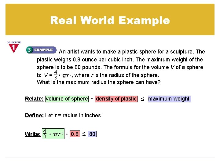 Real World Example An artist wants to make a plastic sphere for a sculpture.