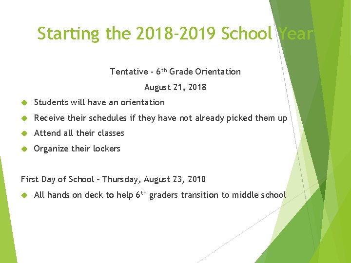 Starting the 2018 -2019 School Year Tentative - 6 th Grade Orientation August 21,