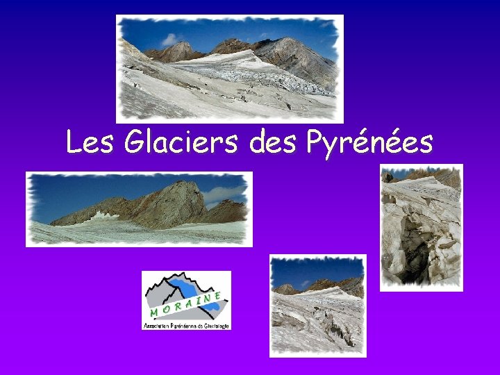 Les Glaciers des Pyrénées 
