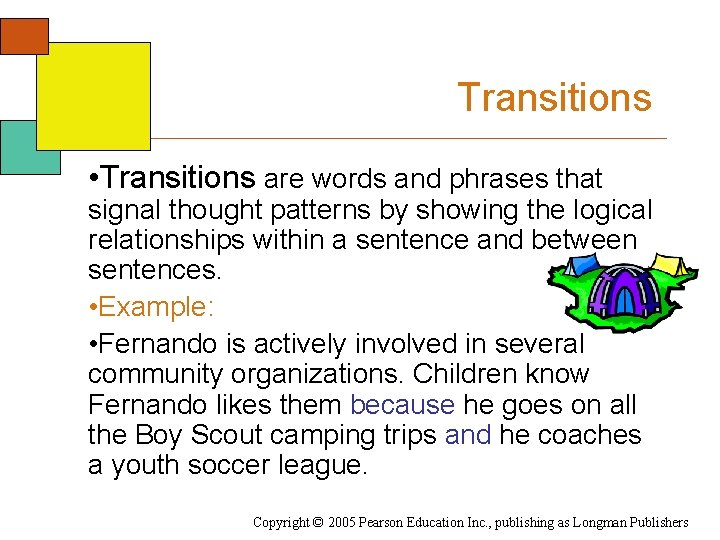 Transitions • Transitions are words and phrases that signal thought patterns by showing the