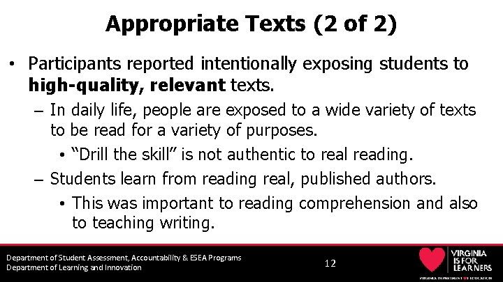 Appropriate Texts (2 of 2) • Participants reported intentionally exposing students to high-quality, relevant