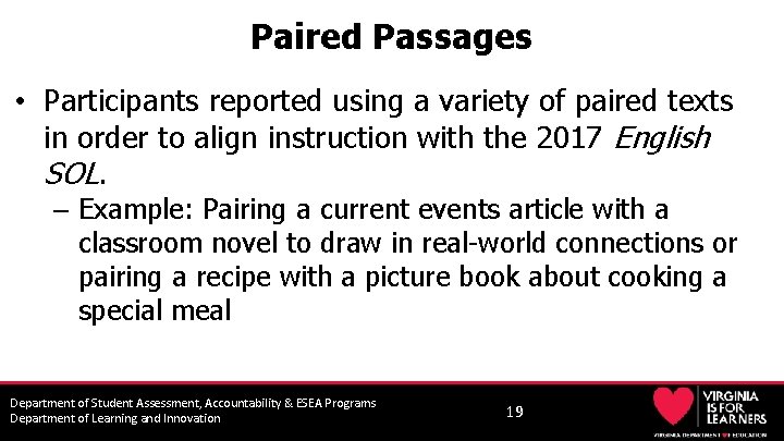 Paired Passages • Participants reported using a variety of paired texts in order to