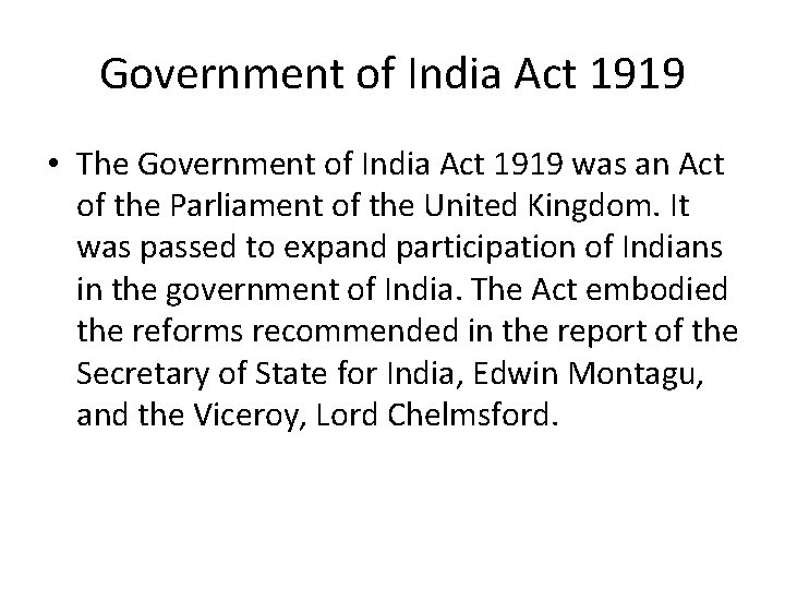 Government of India Act 1919 • The Government of India Act 1919 was an