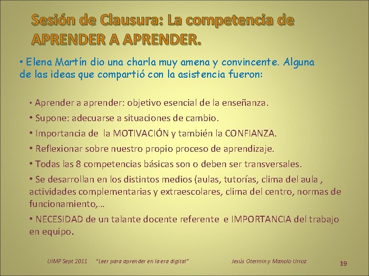 Sesión de Clausura: La competencia de APRENDER A APRENDER. • Elena Martín dio una