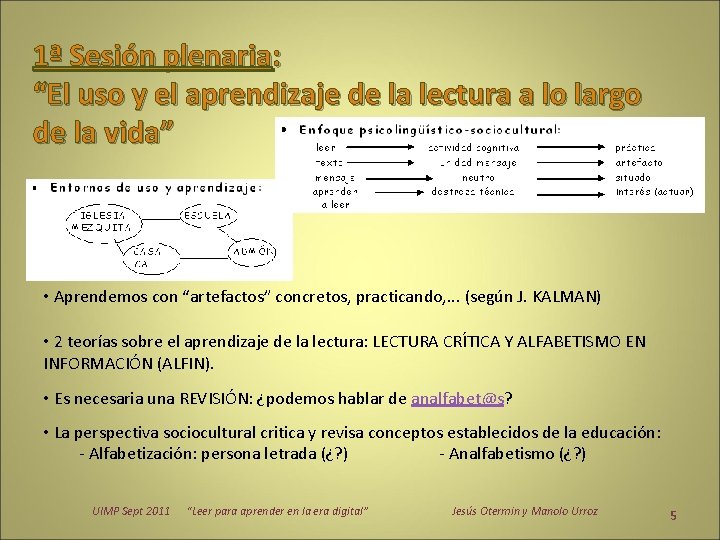 1ª Sesión plenaria: “El uso y el aprendizaje de la lectura a lo largo