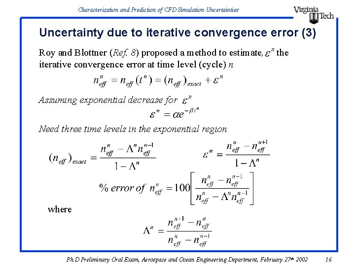 Characterization and Prediction of CFD Simulation Uncertainties Uncertainty due to iterative convergence error (3) Characterization and Prediction of CFD Simulation Uncertainties Uncertainty due to iterative convergence error (3)