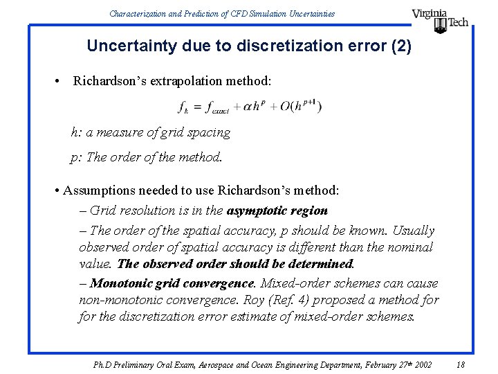 Characterization and Prediction of CFD Simulation Uncertainties Uncertainty due to discretization error (2) • Characterization and Prediction of CFD Simulation Uncertainties Uncertainty due to discretization error (2) •