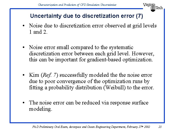 Characterization and Prediction of CFD Simulation Uncertainties Uncertainty due to discretization error (7) • Characterization and Prediction of CFD Simulation Uncertainties Uncertainty due to discretization error (7) •