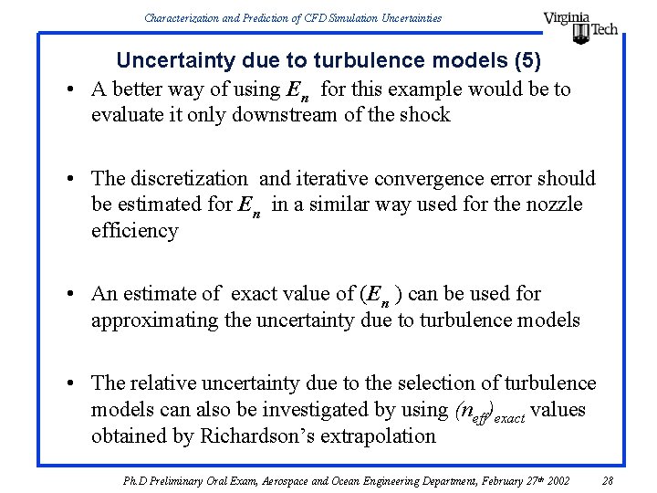 Characterization and Prediction of CFD Simulation Uncertainties Uncertainty due to turbulence models (5) • Characterization and Prediction of CFD Simulation Uncertainties Uncertainty due to turbulence models (5) •