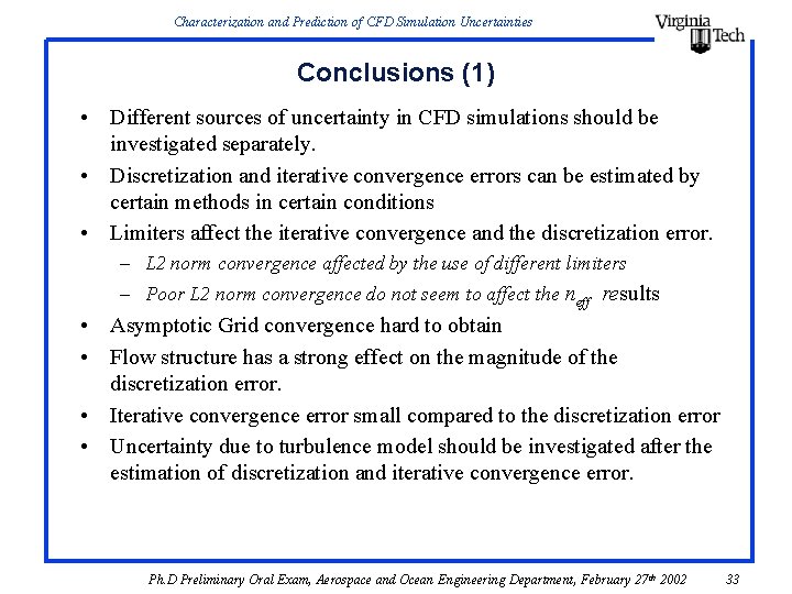 Characterization and Prediction of CFD Simulation Uncertainties Conclusions (1) • Different sources of uncertainty Characterization and Prediction of CFD Simulation Uncertainties Conclusions (1) • Different sources of uncertainty