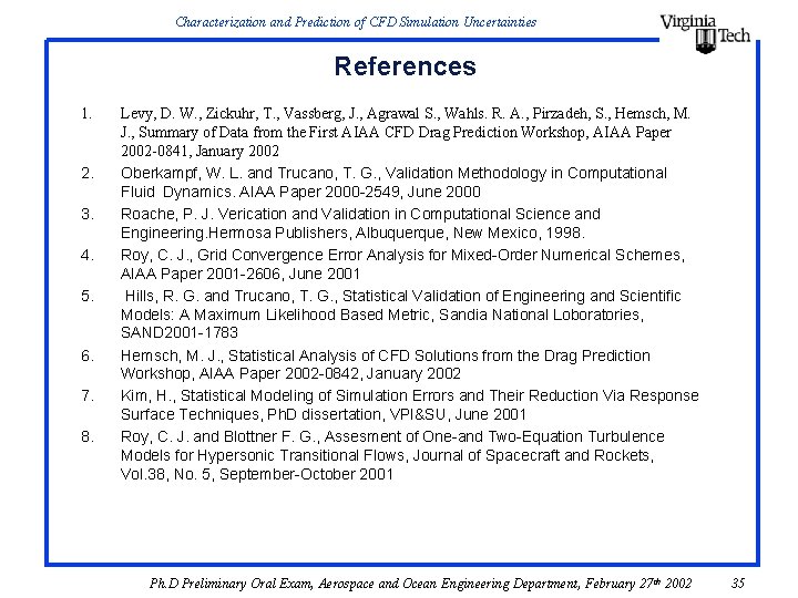 Characterization and Prediction of CFD Simulation Uncertainties References 1. 2. 3. 4. 5. 6. Characterization and Prediction of CFD Simulation Uncertainties References 1. 2. 3. 4. 5. 6.