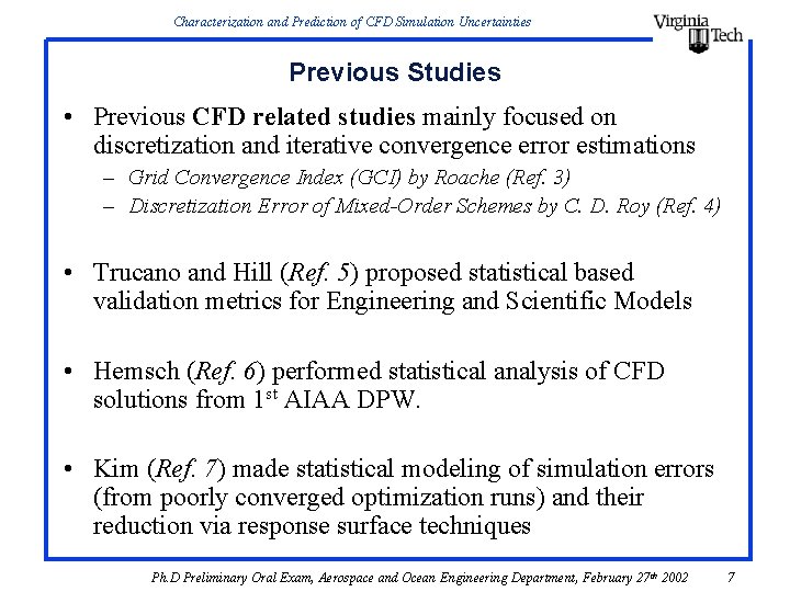 Characterization and Prediction of CFD Simulation Uncertainties Previous Studies • Previous CFD related studies Characterization and Prediction of CFD Simulation Uncertainties Previous Studies • Previous CFD related studies