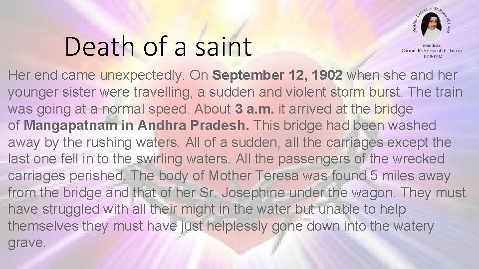 Death of a saint Her end came unexpectedly. On September 12, 1902 when she