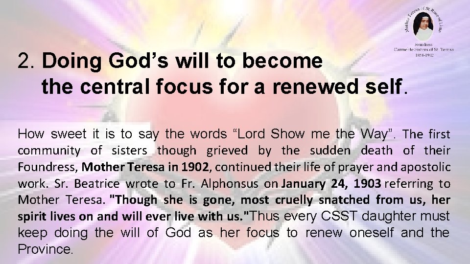 2. Doing God’s will to become the central focus for a renewed self. How