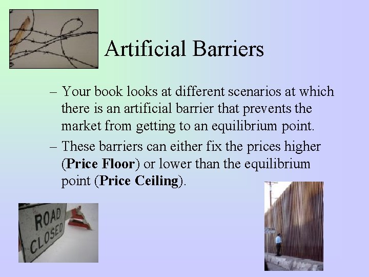 Artificial Barriers – Your book looks at different scenarios at which there is an