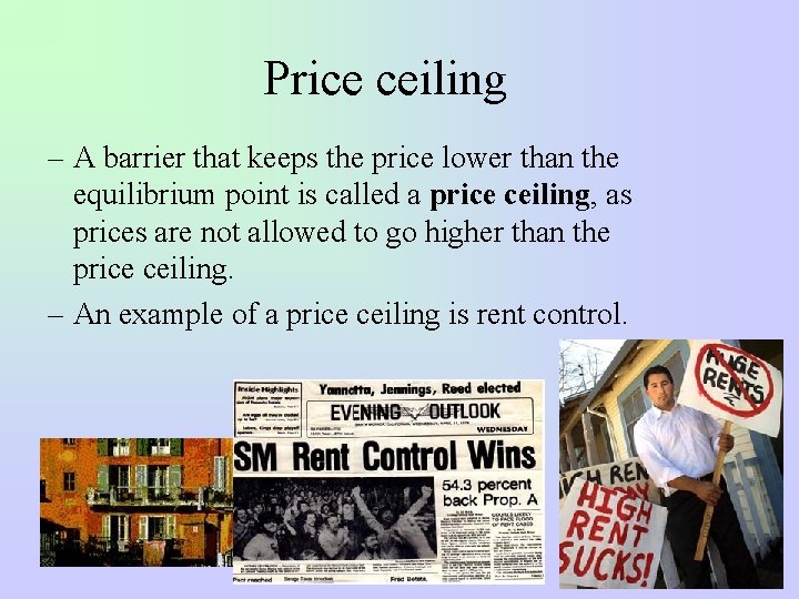 Price ceiling – A barrier that keeps the price lower than the equilibrium point