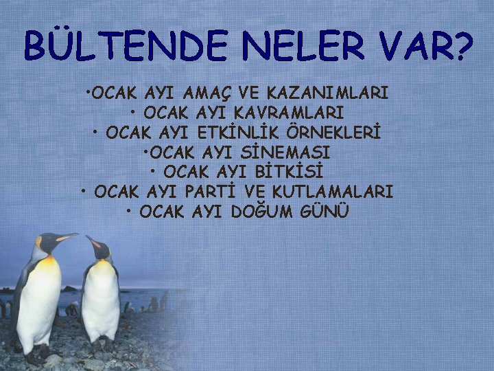 • OCAK AYI AMAÇ VE KAZANIMLARI • OCAK AYI KAVRAMLARI • OCAK AYI • OCAK AYI AMAÇ VE KAZANIMLARI • OCAK AYI KAVRAMLARI • OCAK AYI
