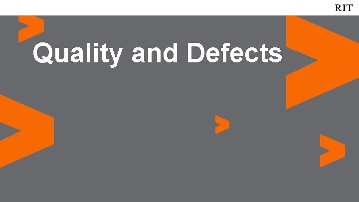 Quality and Defects Quality and Defects