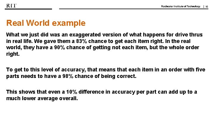 | 10 Real World example What we just did was an exaggerated version of | 10 Real World example What we just did was an exaggerated version of