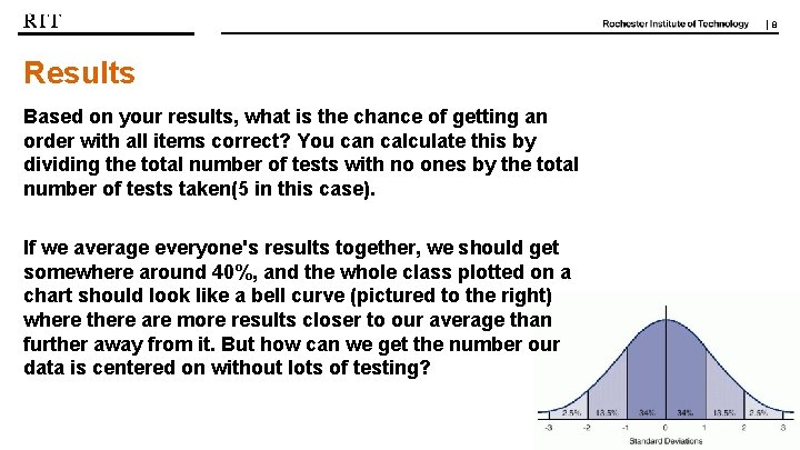 | 8 Results Based on your results, what is the chance of getting an | 8 Results Based on your results, what is the chance of getting an