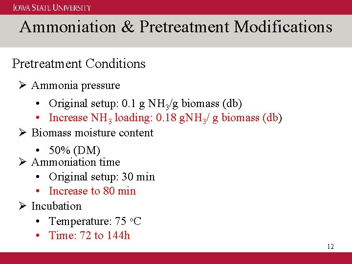 Ammoniation & Pretreatment Modifications Pretreatment Conditions Ø Ammonia pressure • Original setup: 0. 1