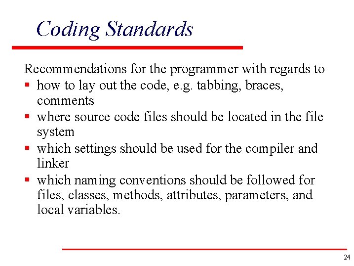 Coding Standards Recommendations for the programmer with regards to § how to lay out