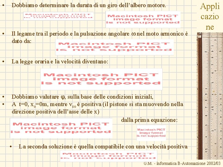  • Dobbiamo determinare la durata di un giro dell’albero motore. • Il legame