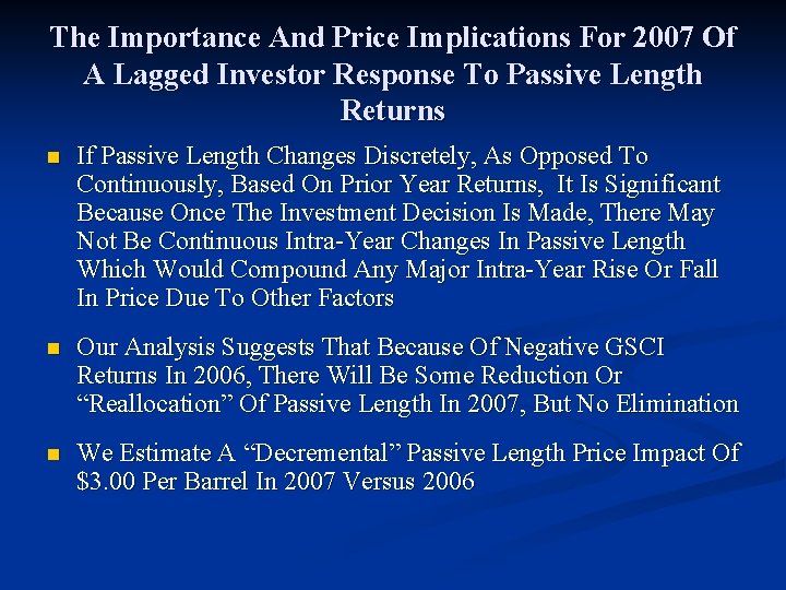 The Importance And Price Implications For 2007 Of A Lagged Investor Response To Passive