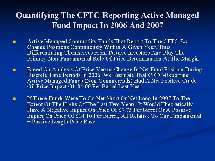 Quantifying The CFTC-Reporting Active Managed Fund Impact In 2006 And 2007 n Active Managed