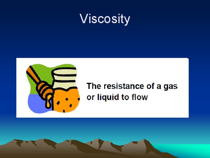 Viscosity 