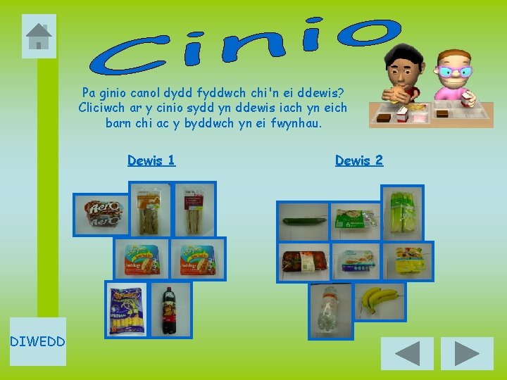 Pa ginio canol dydd fyddwch chi'n ei ddewis? Cliciwch ar y cinio sydd yn