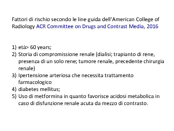 Fattori di rischio secondo le line guida dell’American College of Radiology ACR Committee on