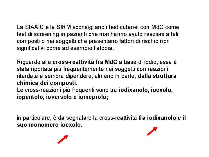 La SIAAIC e la SIRM sconsigliano i test cutanei con Md. C come test