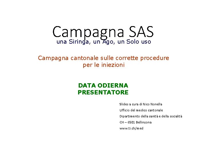 Campagna SAS una Siringa, un Ago, un Solo uso Campagna cantonale sulle corrette procedure