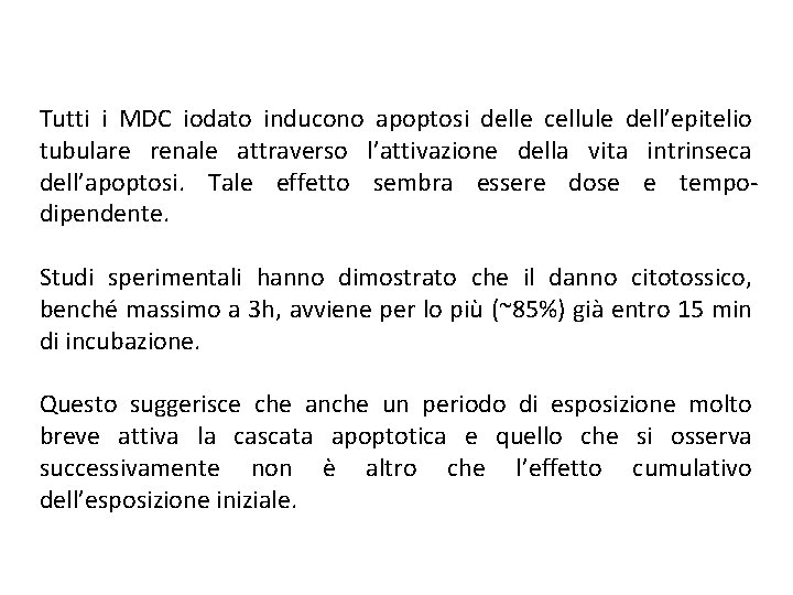 Tutti i MDC iodato inducono apoptosi delle cellule dell’epitelio tubulare renale attraverso l’attivazione della