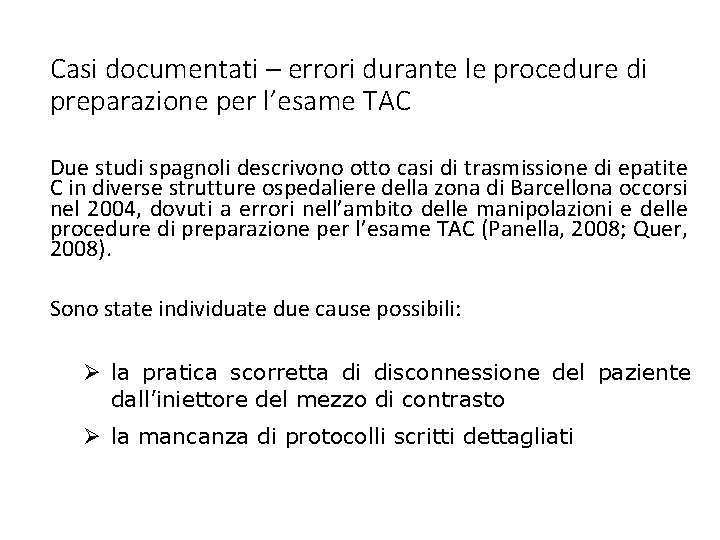 Casi documentati – errori durante le procedure di preparazione per l’esame TAC Due studi