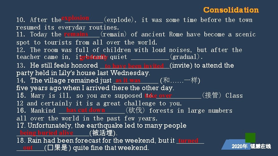 Consolidation 10. After theexplosion ______(explode), it was some time before the town resumed its