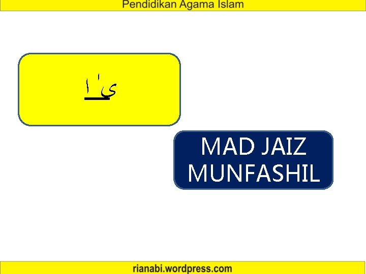  ﻯ ﺍ MAD JAIZ MUNFASHIL 