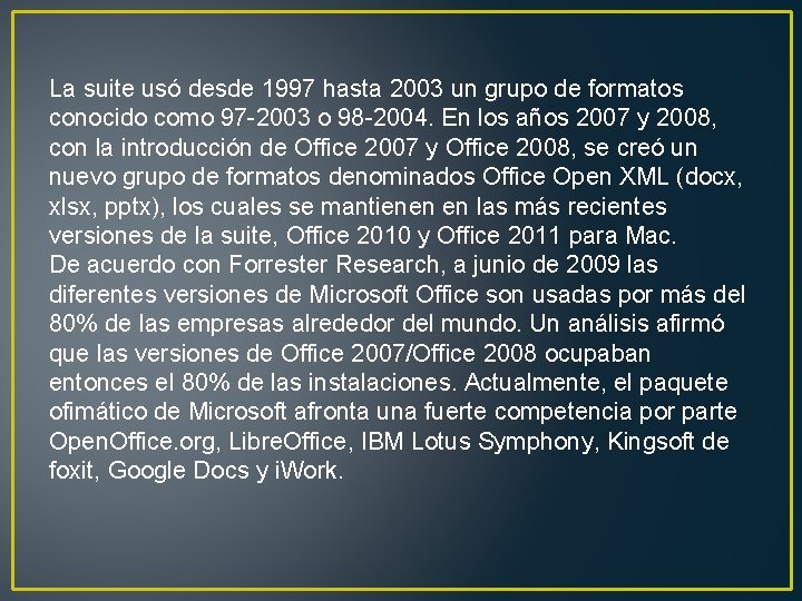 La suite usó desde 1997 hasta 2003 un grupo de formatos conocido como 97