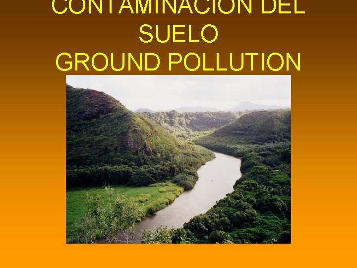 CONTAMINACION DEL SUELO GROUND POLLUTION 